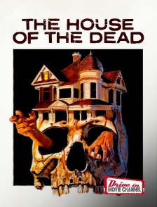 Drive-in Movie Channel - The House of the Dead