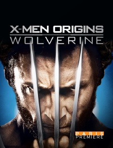 Paris Première - X-Men Origins : Wolverine