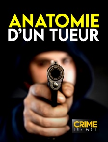 Crime District - Anatomie d'un tueur