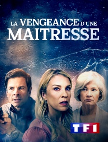 TF1 - La vengeance d'une maîtresse