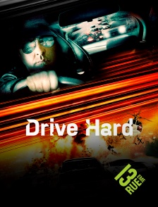 13EME RUE - Drive Hard