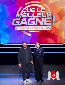 M6 - Que le meilleur gagne ! en replay