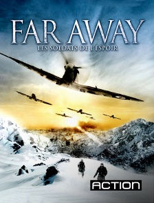 Action - Far away : les soldats de l'espoir