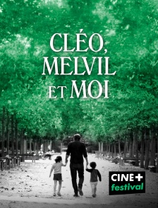 CINE+ Festival - Cléo, Melvil et moi