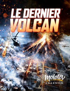 Molotov channels - Le dernier volcan