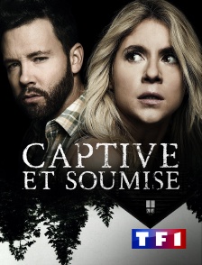 TF1 - Captive et soumise