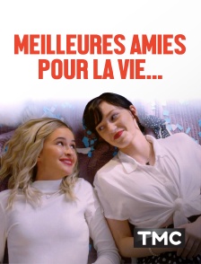 TMC - Meilleures amies pour la vie…