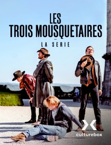 Culturebox - Les Trois Mousquetaires - La série en replay