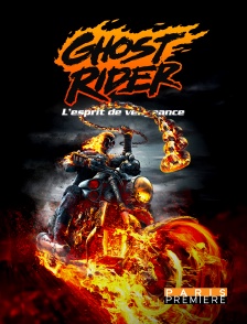 Paris Première - Ghost Rider : l'esprit de vengeance