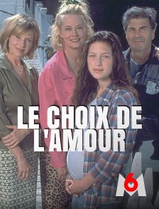 M6 - Le choix de l'amour