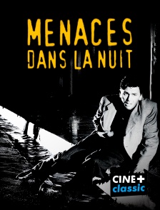 CINE+ Classic - Menaces dans la nuit