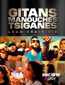 RMC BFM Play - Gitans, manouches, tsiganes : leur vraie vie