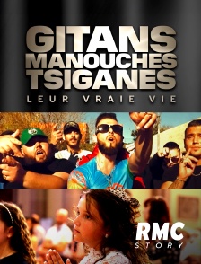 RMC Story - Gitans, manouches, tsiganes : leur vraie vie