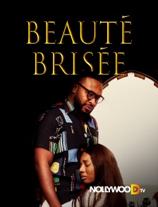 Nollywood TV - Beauté brisée