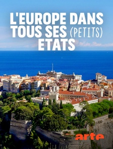 Arte - L'Europe dans tous ses (petits) Etats