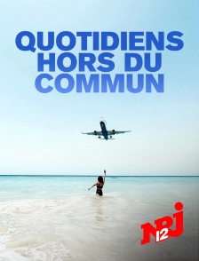 NRJ 12 - Quotidiens hors du commun