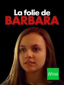 Téva - La folie de Barbara