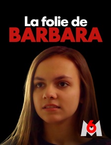 M6 - La folie de Barbara