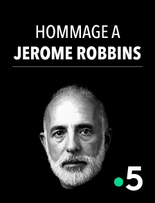 France 5 - Hommage à Jerome Robbins