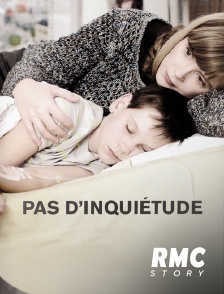 RMC Story - Pas d'inquiétude