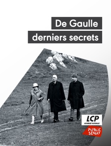 LCP Public Sénat - De Gaulle, derniers secrets