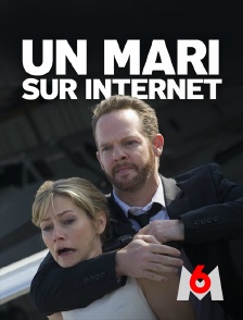 M6 - Un mari sur Internet