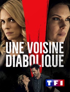 TF1 - Une voisine diabolique