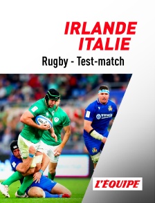 L'Equipe - Rugby - Test-match : Irlande / Italie