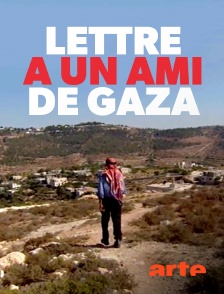 Arte - Lettre à un ami de Gaza