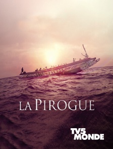 TV5MONDE - La pirogue