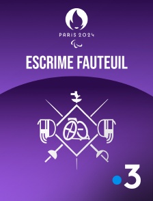 France 3 - Paris 2024 - Escrime fauteuil