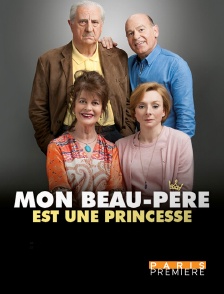 Paris Première - Mon beau-père est une princesse