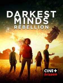 CINE+ Frisson - Darkest Minds : rébellion