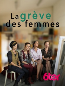 6ter - La grève des femmes