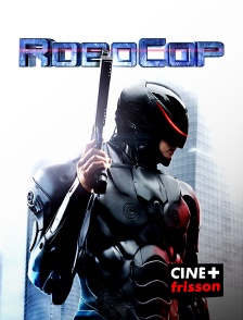 CINE+ Frisson - RoboCop