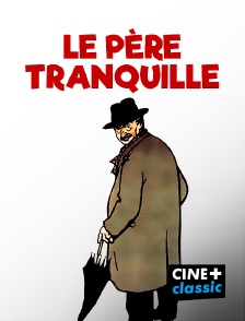 CINE+ Classic - Le père tranquille