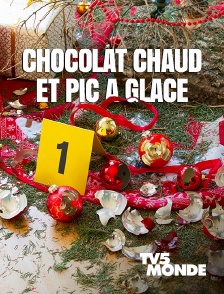 TV5MONDE - Chocolat chaud et pic à glace