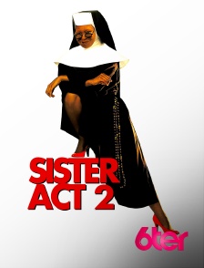 6ter - Sister Act, acte 2