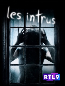 RTL 9 - Les intrus