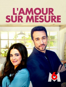 M6 - L'amour sur mesure