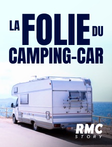 RMC Story - La folie du camping-car