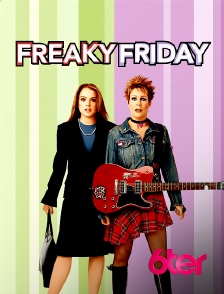 6ter - Freaky Friday, dans la peau de ma mère