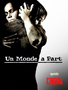 Molotov Channels Cinéma - Un monde à part