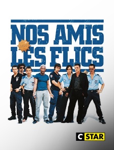 CSTAR - Nos amis les flics