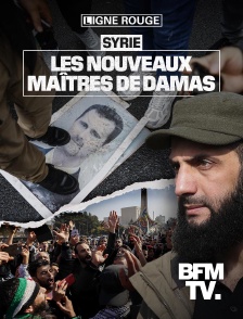 BFMTV - Syrie : les nouveaux maîtres de Damas en replay