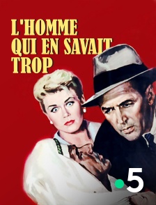 France 5 - L'homme qui en savait trop