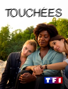 TF1 - Touchées