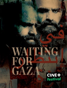 CINE+ Festival - Waiting For Gaza