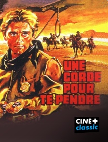 CINE+ Classic - Une corde pour te pendre