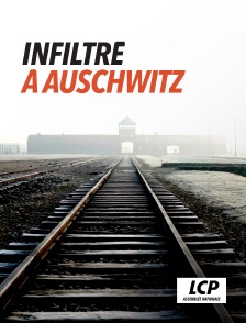 LCP 100% - Infiltré à Auschwitz